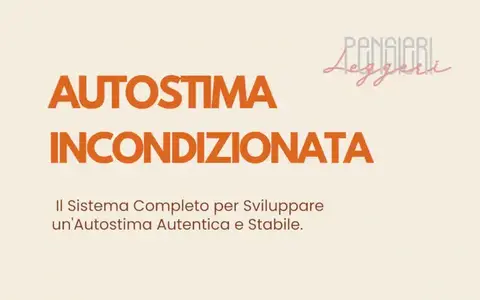 Autostima Incondizionata – Pensieri Leggeri