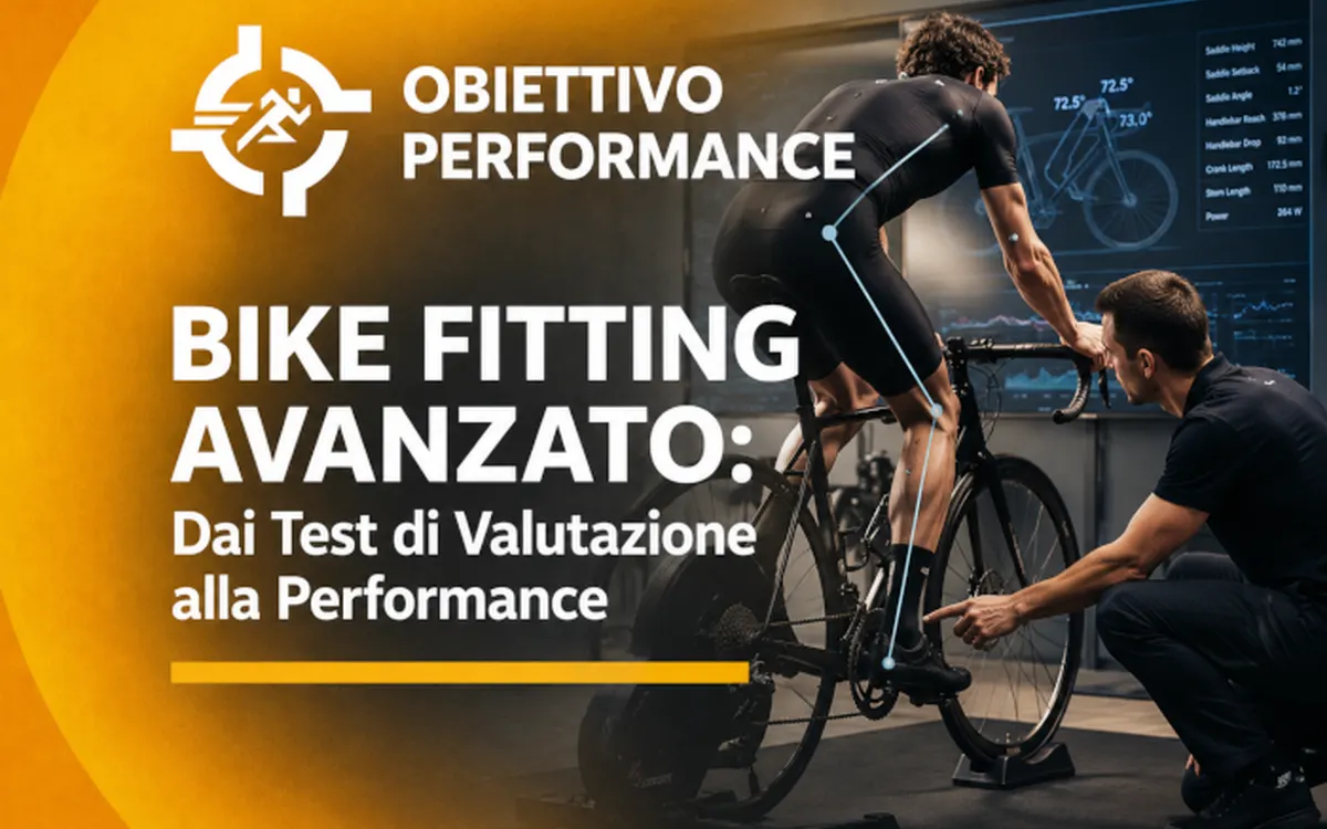Bike Fitting Avanzato: Dai Test di Valutazione alla Performance – Obiettivo Performance