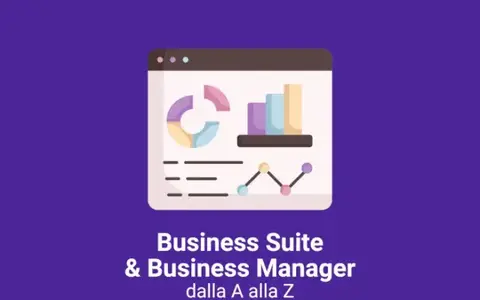 Business Manager e Business Suite dalla A alla Z – Veronica Gentili