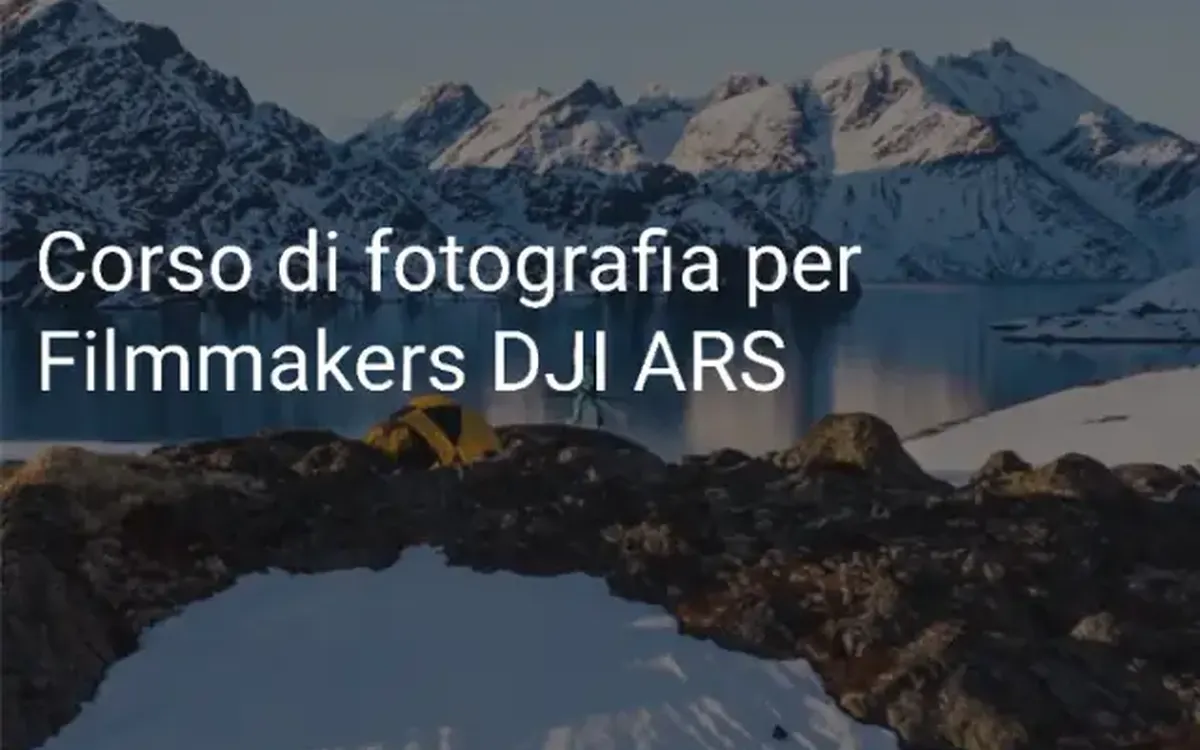 Corso di fotografia per Filmmakers – DJI ARS