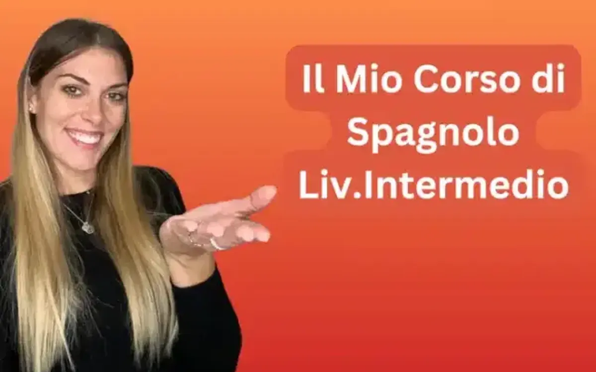 Corso di Spagnolo Intermedio – Spagnolo Con Ilaria