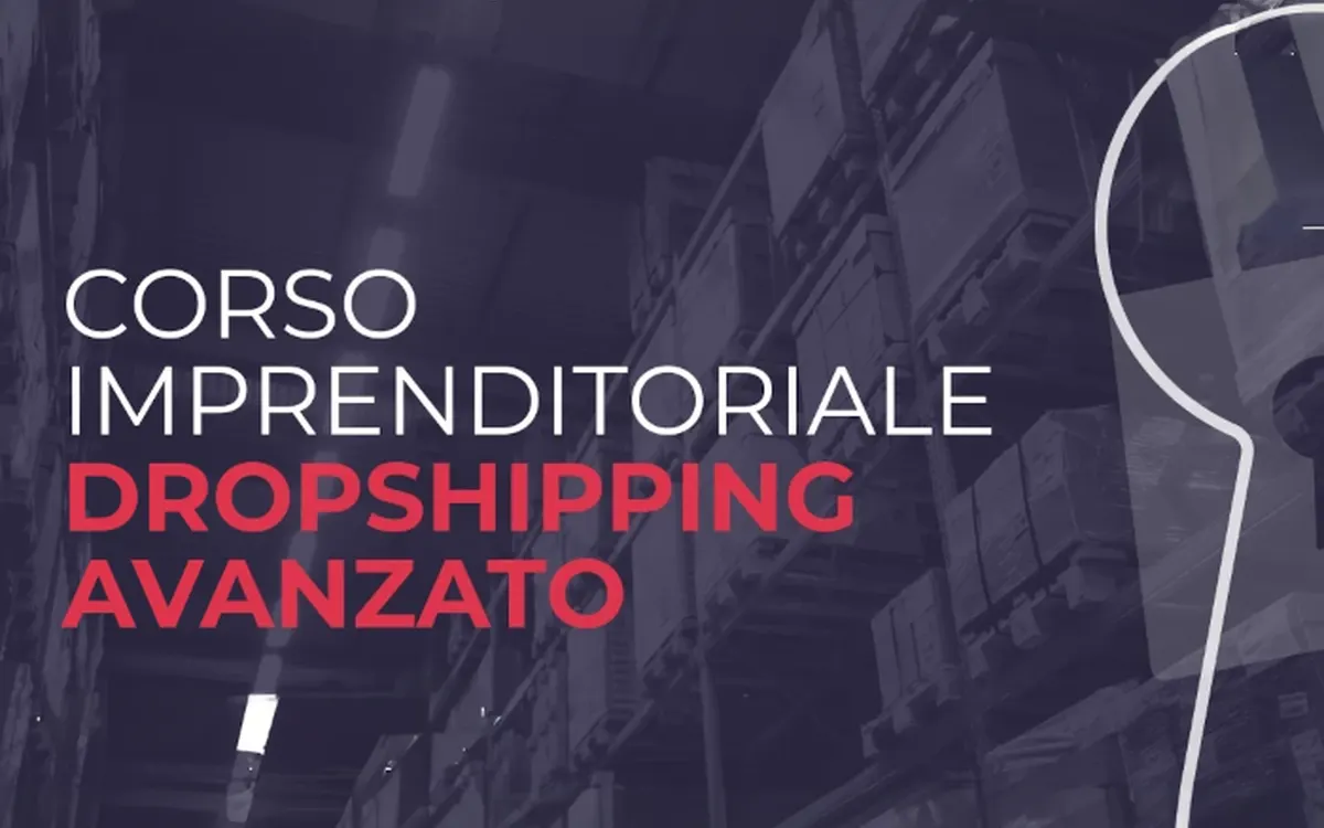 Corso Imprenditoriale di Dropshipping Avanzato – Ecommerce School