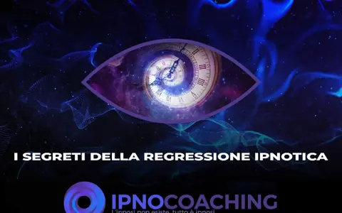 I Segreti dell’Ipnosi Regressiva – Ipnocoaching