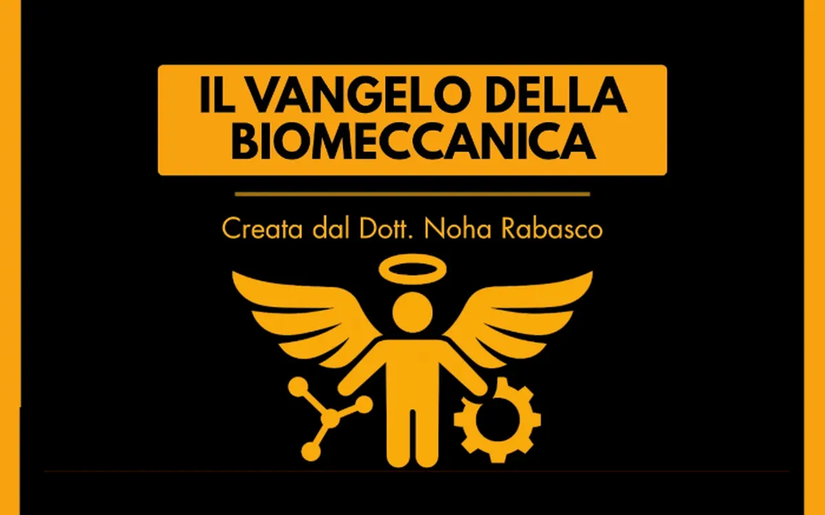 Il Vangelo della Biomeccanica – Noha Rabasco
