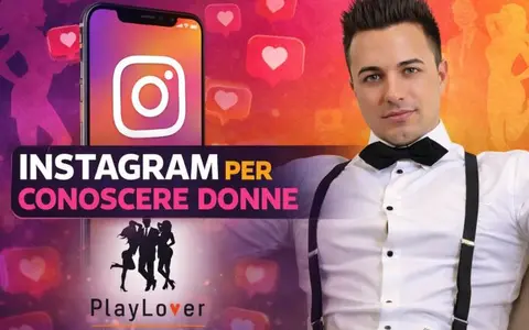 Instagram per Conoscere Donne – PlayLover Academy