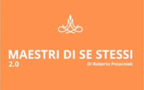 Maestri di se stessi 2.0 – Roberto Potocniak