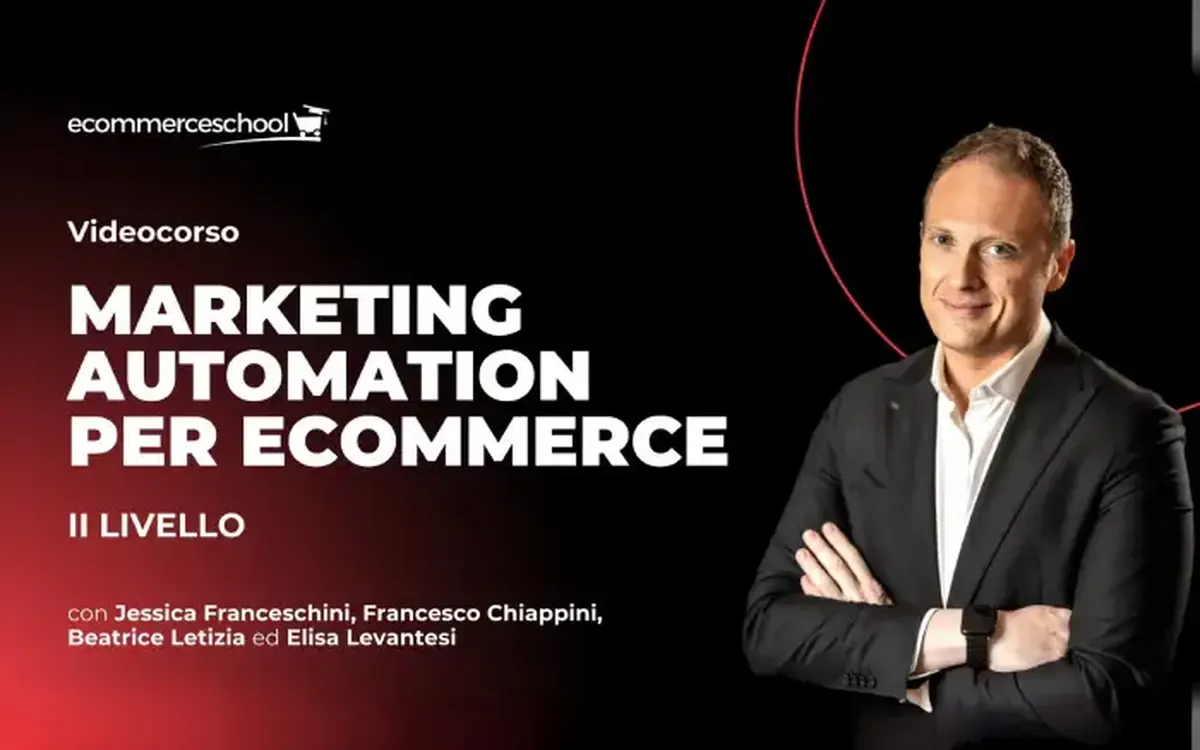 Marketing Automation per Ecommerce (II Livello) – Ecommerce School