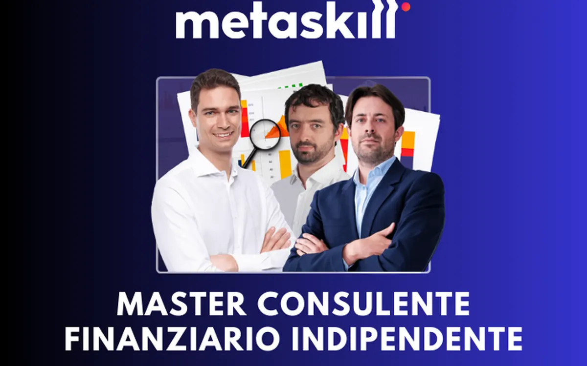 Master Consulente Finanziario Indipendente edizione 2026 – MetaSkill
