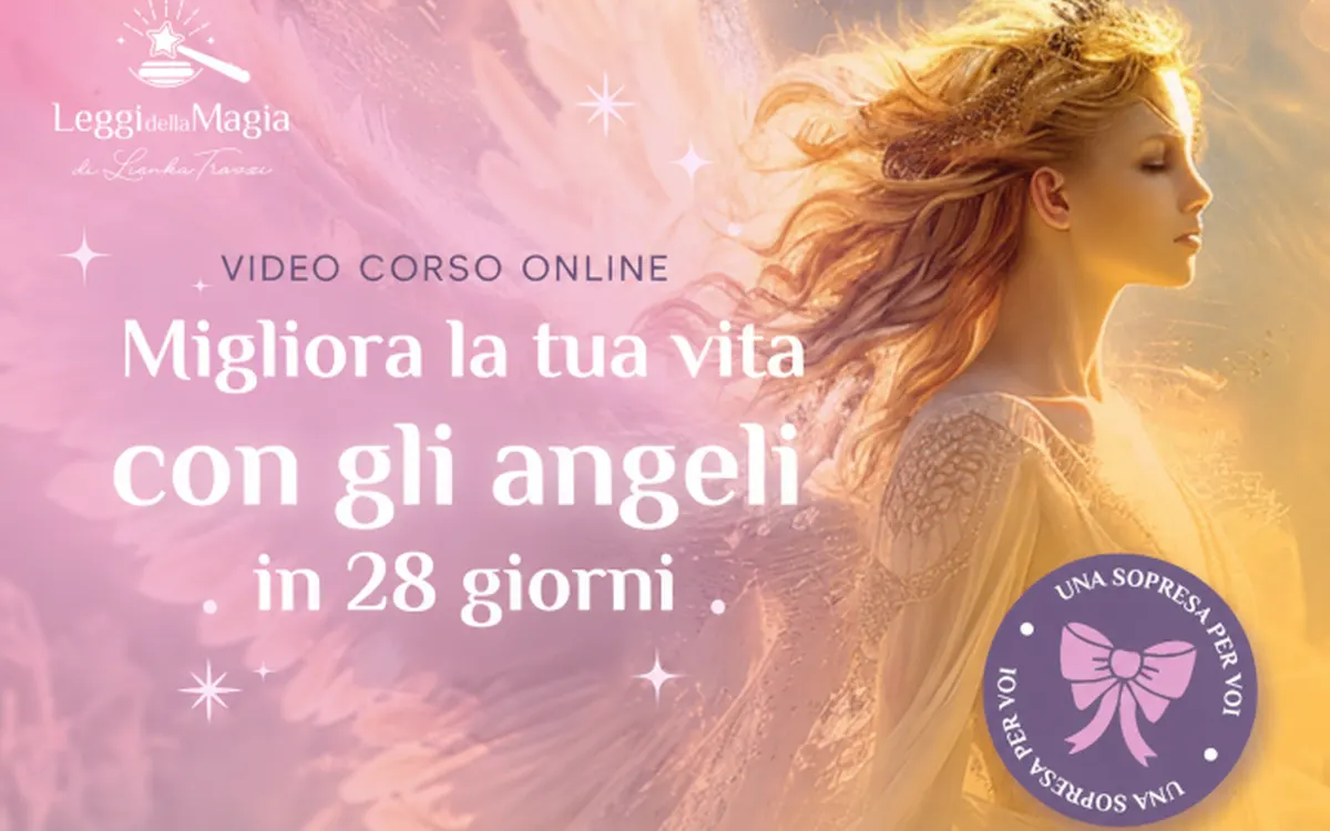Migliora la tua Vita con gli Angeli in 28 Giorni – Leggi della Magia